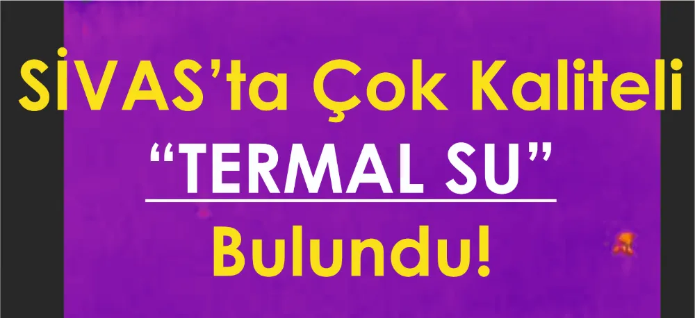 TERMAL KAYNAK UMUT VERDİ!