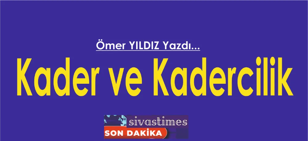 Kader ve Kadercilik