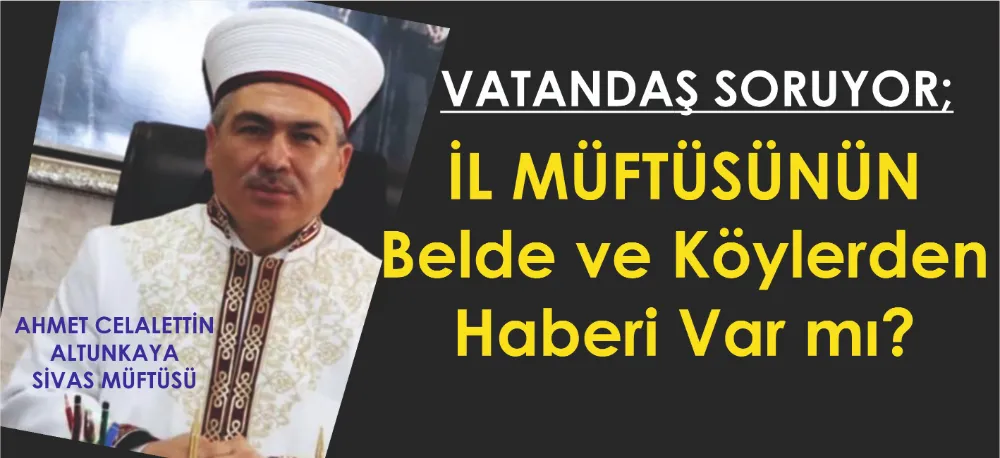 MÜFTÜ GÖREVE!