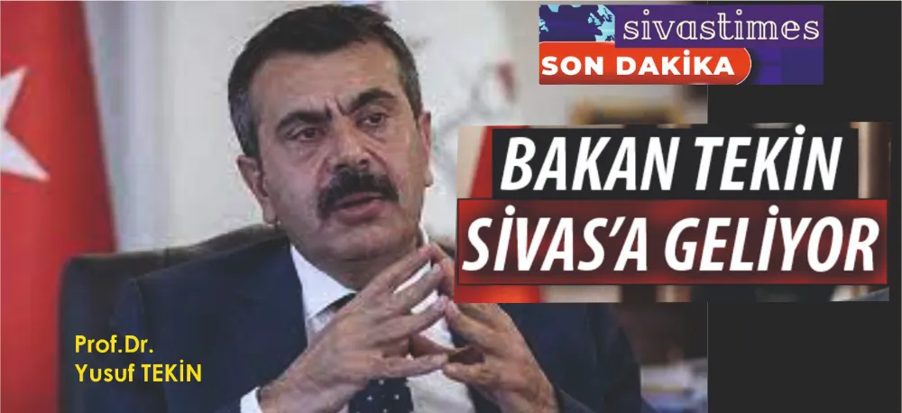 BAKAN TEKİN SİVAS