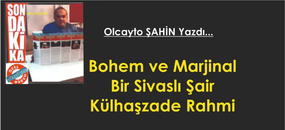 Sivaslı Şair Külhaşzade Rahmi