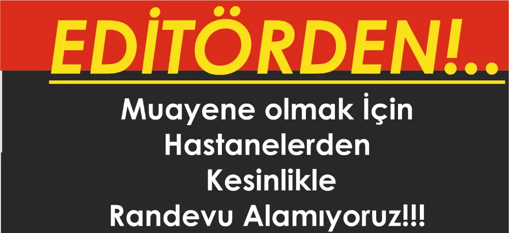 Hastanelerden Kesinlikle Randevu Alamıyoruz!!!