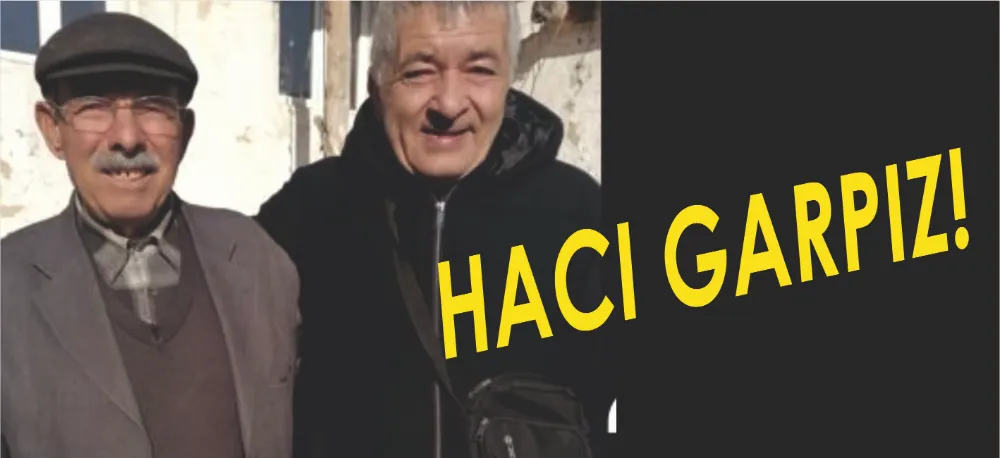 HACI GARPIZ!