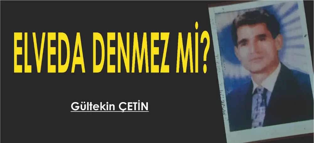 ELVEDA DENMEZ Mİ?