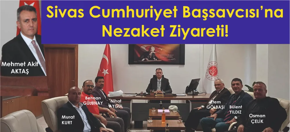 NEZAKET ZİYARETİ!