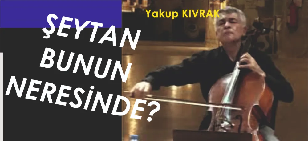 ŞEYTAN BUNUN NERESİNDE?