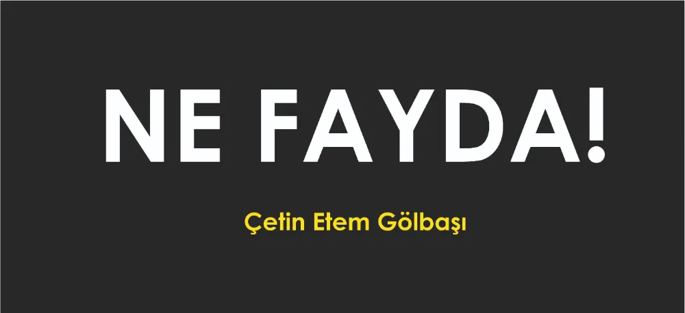 NE FAYDA!