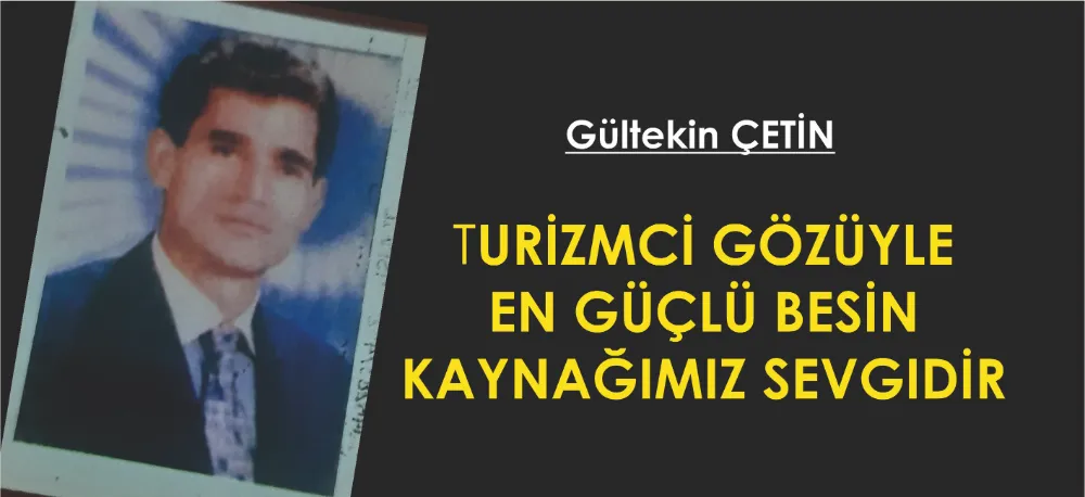 EN GÜÇLÜ BESİN KAYNAĞIMIZ SEVGİ