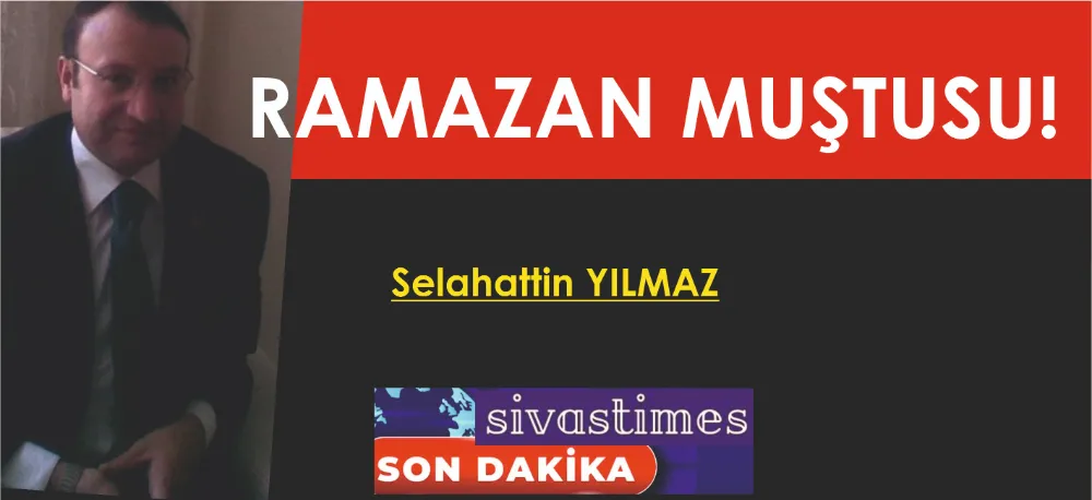 RAMAZAN MUŞTUSU!