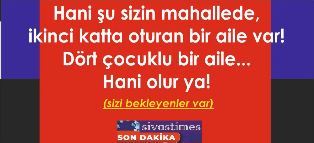 SİZİ BEKLEYENLER VAR!