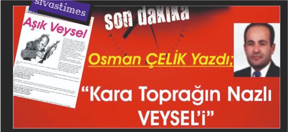 KARA TOPRAĞIN NAZLI VEYSEL