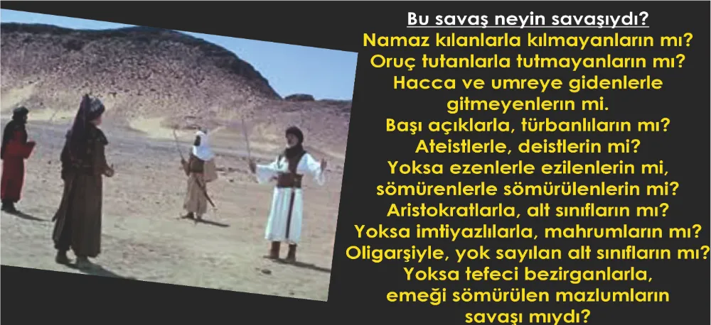 SAHİ BU SAVAŞ NEYİN SAVAŞIYDI?