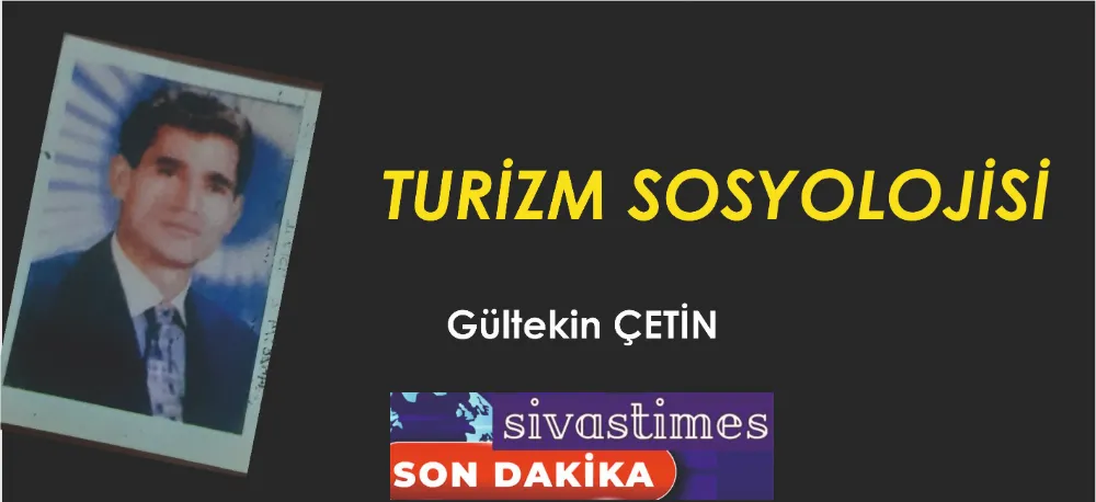 TURİZM SOSYOLOJİSİ