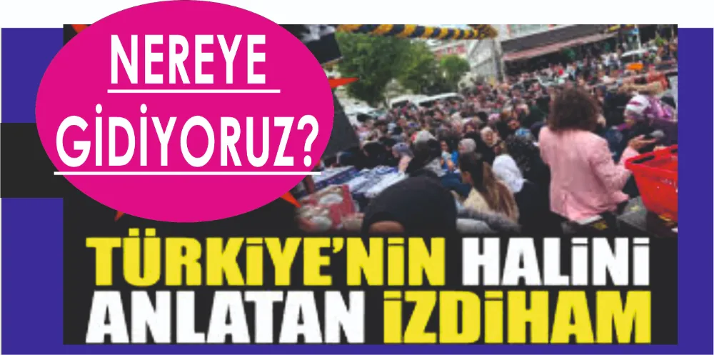 NEREYE GİDİYORUZ?