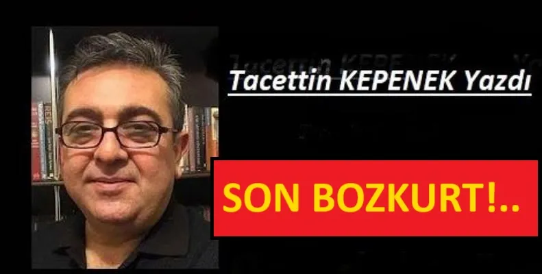 SON BOZKURT...