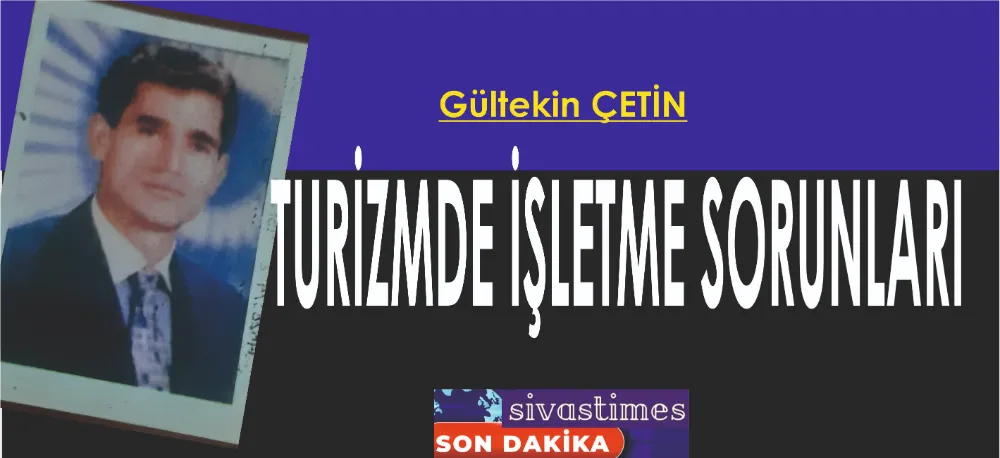 TURİZMDE İŞLETME SORUNLARI