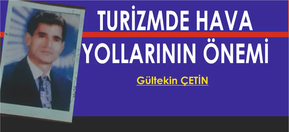 TURİZMDE HAVA YOLLARININ ÖNEMİ