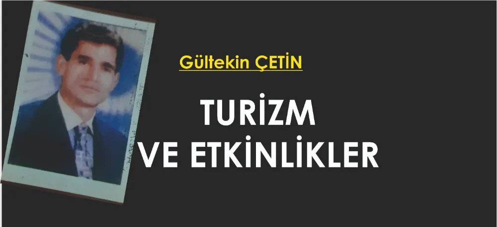 TURİZM VE ETKİNLİKLER