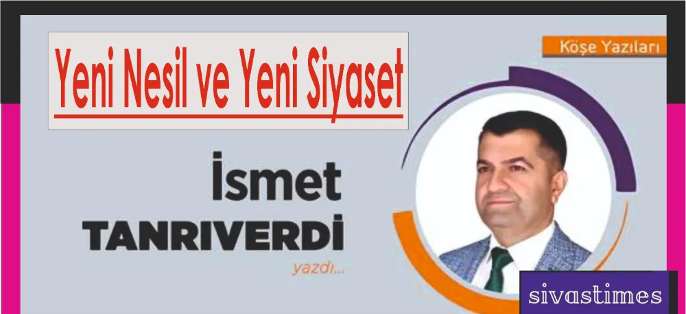 Yeni Nesil ve Yeni Siyaset