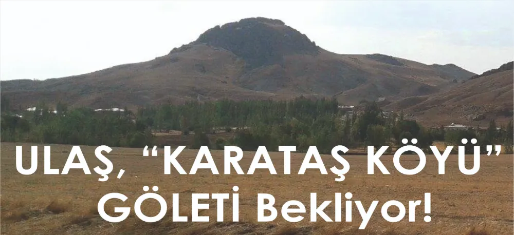 KÖYLÜLER GÖLETİ BEKLİYOR!