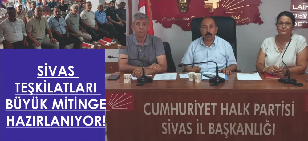 SİVAS CHP SAHADA!