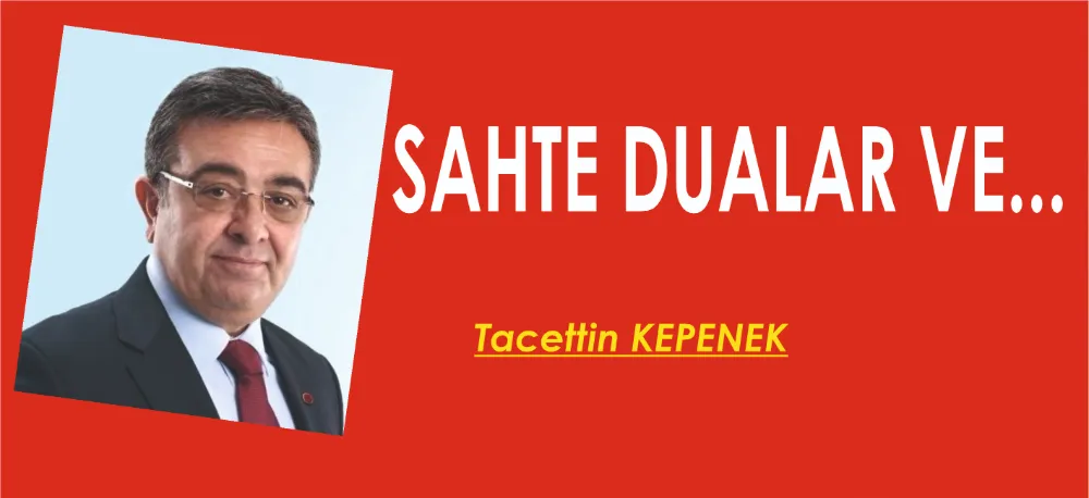 SAHTE DUALAR VE...