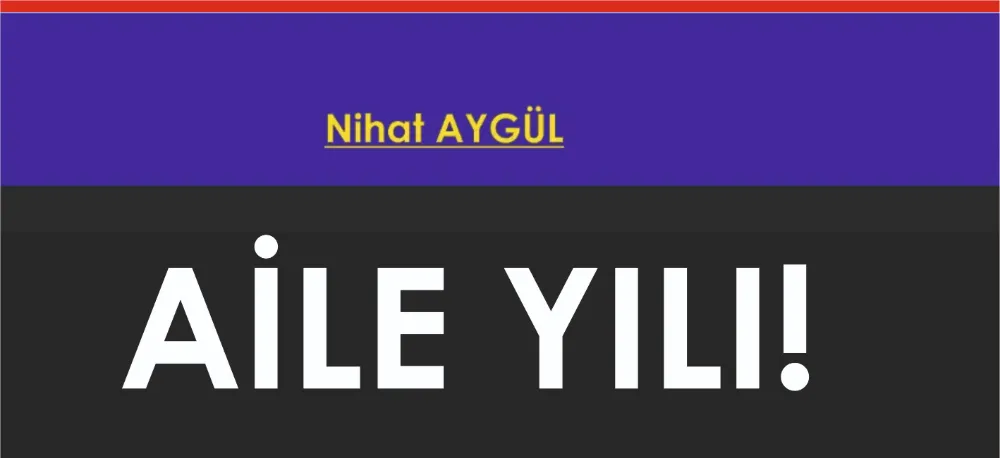 2025 AİLE YILI!