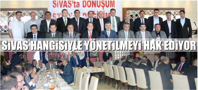 YORUMSUZ! SİVAS HANGİSİYLE YÖNETİLMEYİ HAK EDİYOR