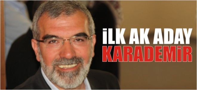 İLK AK ADAY KARADEMİR