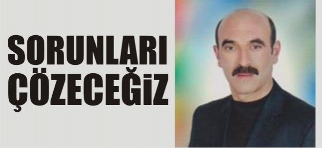 SORUNLARI ÇÖZECEĞİZ