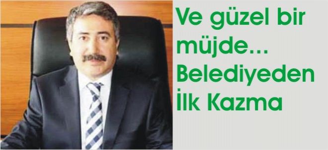 İlk Kazma Vuruluyor