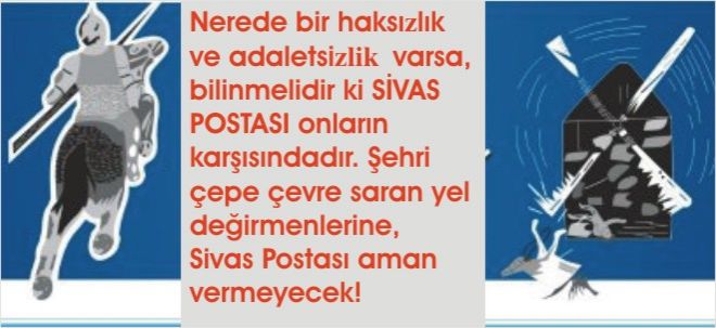 Ne Yandaşız Ne Candaş Biz Sivas Postası`yız